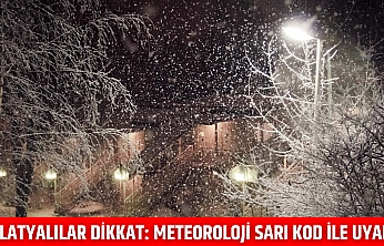Malatyalılar dikkat! Meteoroloji sarı kodla uyardı...