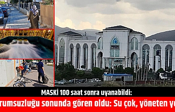 MASKİ 100 saat sonra uyanabildi: Sorumsuzluğu sonunda gören oldu: Su çok, yöneten yok