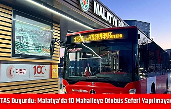 MOTAŞ Duyurdu: Malatya'da 10 Mahalleye Otobüs Seferi Yapılmayacak