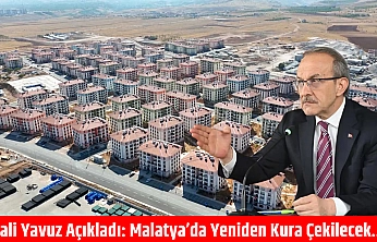 Vali Yavuz Açıkladı: Malatya'da Yeniden Kura Çekilecek…