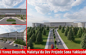 Vali Yavuz Duyurdu, Malatya'da Dev Projede Sona Yaklaşıldı!