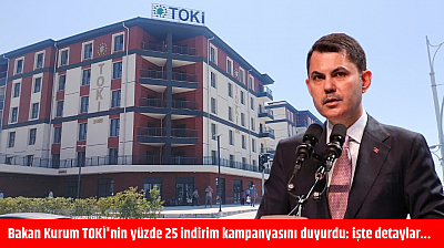 Bakan Kurum TOKİ'nin yüzde 25 indirim kampanyasını duyurdu: işte detaylar…