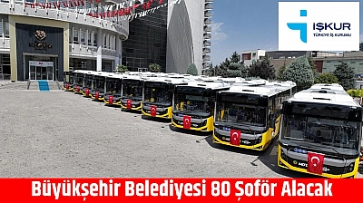 Büyükşehir Belediyesi 80 Şoför Alacak