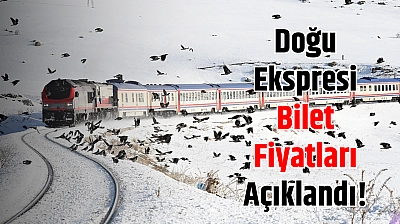 Doğu Ekspresi bilet fiyatları açıklandı!