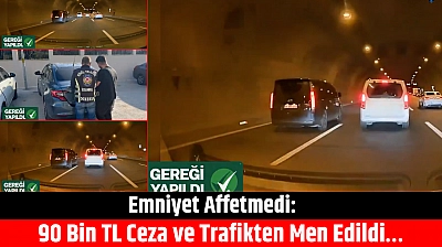 Emniyet Affetmedi: 90 Bin TL Ceza ve Trafikten Men Edildi…
