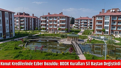 Konut kredilerinde ezber bozuldu: BDDK kuralları sil baştan değiştirdi
