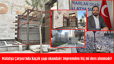 Malatya Çarşısı'nda kaçak yapı skandalı! Depremden hiç mi ders alınmadı?