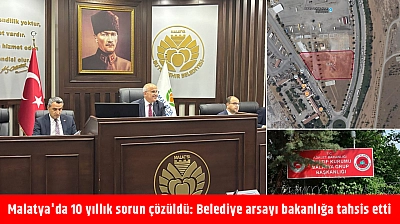 Malatya'da 10 yıllık sorun çözüldü: Belediye arsayı bakanlığa tahsis etti