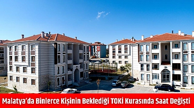 Malatya'da binlerce kişinin beklediği TOKİ kurasında saat değişti