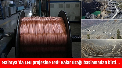 Malatya'da ÇED projesine red! Bakır Ocağı başlamadan bitti…