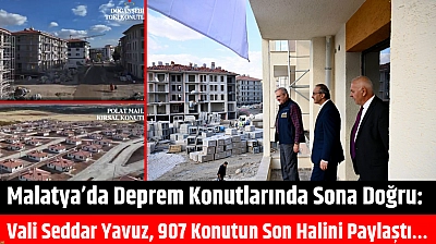 Malatya'da deprem konutlarında sona doğru: Vali Seddar Yavuz, 907 konutun son halini paylaştı...
