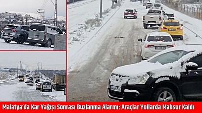 Malatya'da Kar Yağışı Sonrası Buzlanma Alarmı: Araçlar Yollarda Mahsur Kaldı
