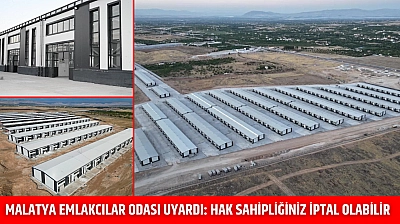 Malatya Emlakcılar Odası Uyardı: Hak Sahipliğiniz İptal Olabilir