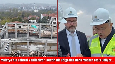 Malatya'nın Çehresi Yenileniyor: Kentin Bir Bölgesine Daha Modern Tesis Geliyor…
