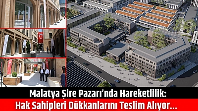Malatya Şire Pazarı'nda hareketlilik: Hak sahipleri dükkanlarını teslim alıyor…