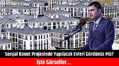 Sosyal Konut projesinde yapılacak evleri gördünüz mü? İşte görseller…