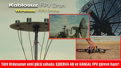 Türk ordusunun yeni silahı: Ejderha AD ve Kangal FPV sahaya iniyor!