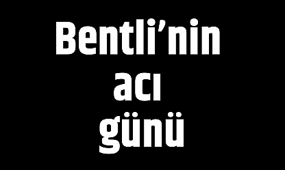 Bentli'nin acı günü