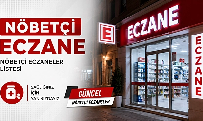30 Temmuz'da Malatya'da hangi eczaneler nöbetçi?