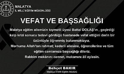 Malatya eğitim camiasının acı kaybı: Battal Dolaş hayatını kaybetti