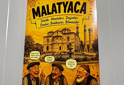 Malatya'nın unutulmaya yüz tutan sözleri 'Malatyaca' ile kayıt altına alındı