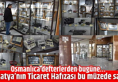 Osmanlıca defterlerden bugüne… Malatya'nın Ticaret Hafızası bu müzede saklı