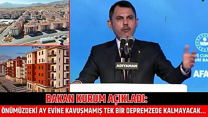 Bakan Kurum Açıkladı: Önümüzdeki ay evine kavuşmamış tek bir depremzede kalmayacak…