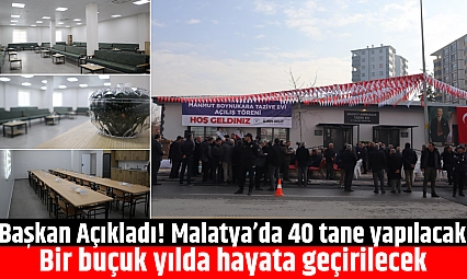 Başkan Açıkladı! Malatya'da 40 tane yapılacak: Bir buçuk yılda hayata geçirilecek
