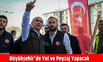 Büyükşehir'de yol ve peyzaj yapacak