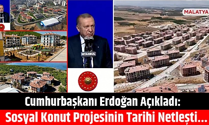 Cumhurbaşkanı Erdoğan açıkladı: Sosyal Konut projesinin tarihi netleşti...