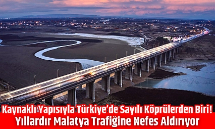 Kaynaklı yapısıyla Türkiye'de sayılı köprülerden biri! Yıllardır Malatya trafiğine nefes aldırıyor