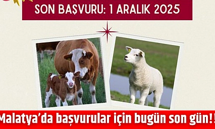 Malatya'da başvurular için bugün son gün!!