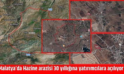 Malatya'da büyük ihale: Hazine arazisi 30 yıllığına tahsis edilecek