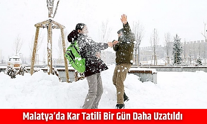 Malatya'da kar tatili bir gün daha uzatıldı