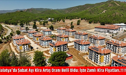 Malatya'da Şubat ayı kira artış oranı belli oldu: İşte zamlı kira fiyatları.!!!!