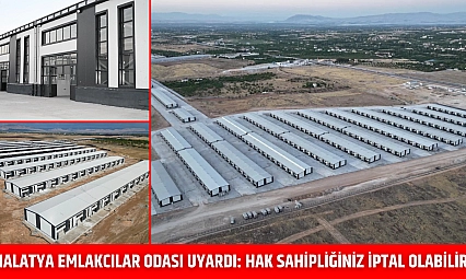Malatya Emlakcılar Odası Uyardı: Hak Sahipliğiniz İptal Olabilir