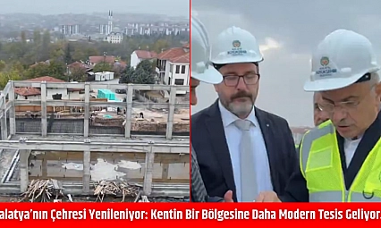 Malatya'nın Çehresi Yenileniyor: Kentin Bir Bölgesine Daha Modern Tesis Geliyor…