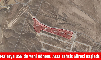 Malatya OSB'de yeni dönem: Arsa tahsis süreci başladı!