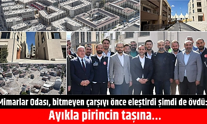 Mimarlar Odası, bitmeyen çarşıyı önce eleştirdi şimdi de övdü: Ayıkla pirincin taşına…