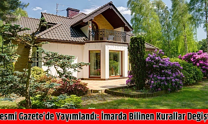 Resmi Gazete'de yayımlandı: İmarda bilinen kurallar değişti