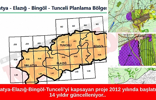 14 yıldır güncelleniyor… Malatya'yı, Elazığ'ı, Bingöl'ü ve Tunceli'yi kapsayan proje askıya çıktı!