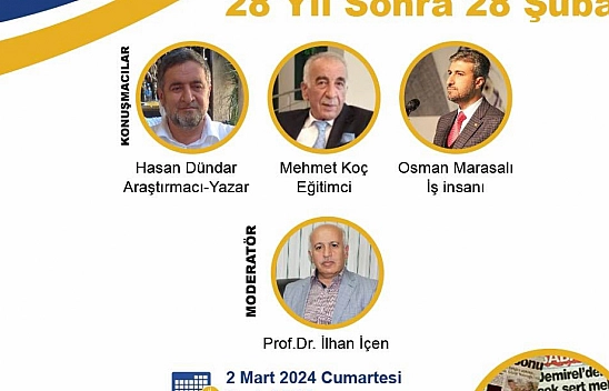28 yıl sonra 28 Şubat darbesi konuşulacak