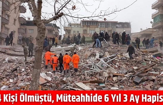 4 kişi ölmüştü, müteahhide 6 yıl 3 ay hapis!