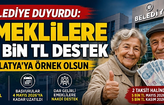 Belediye emeklilere 10 bin TL destek verecek: Malatya'ya örnek olsun
