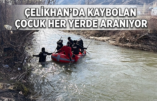 Çelikhan'da kaybolan Malatyalı otizmli çocuk her yerde aranıyor...