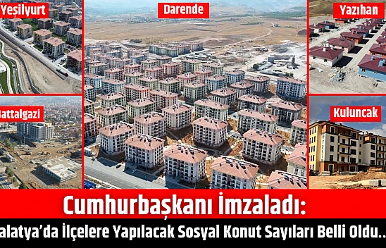 Cumhurbaşkanı İmzaladı: Malatya'da İlçelere Yapılacak Sosyal Konut Sayıları Belli Oldu…