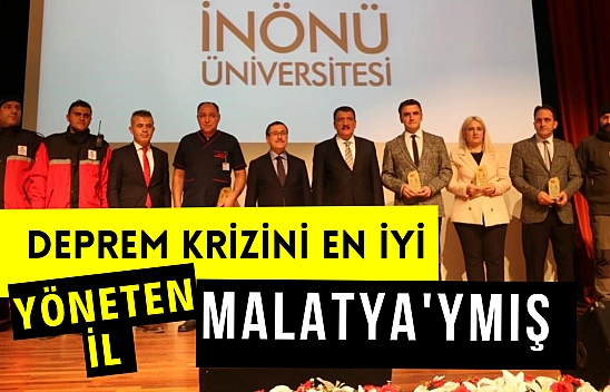 Deprem krizini en iyi yöneten il Malatya'ymış