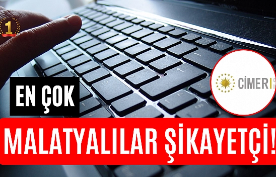 En çok Malatyalılar şikayetçi!