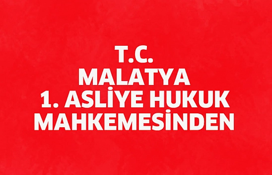 Malatya 1. Asliye Hukuk Mahkemesi