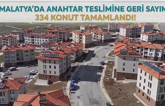 Malatya'da Anahtar Tesliminde Geri Sayım: 334 Konut Tamamlandı!